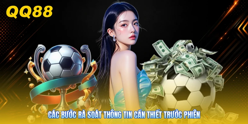 Các bước rà soát thông tin cần thiết trước phiên