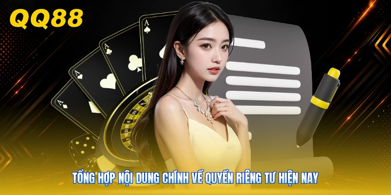 Tổng hợp nội dung chính về quyền riêng tư hiện nay